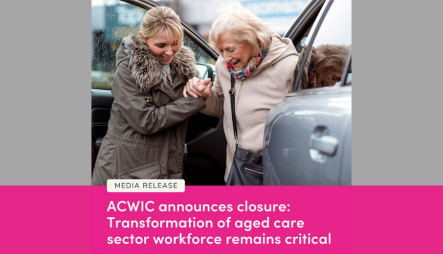 Aged Care Workforce Industry Council ceases operating