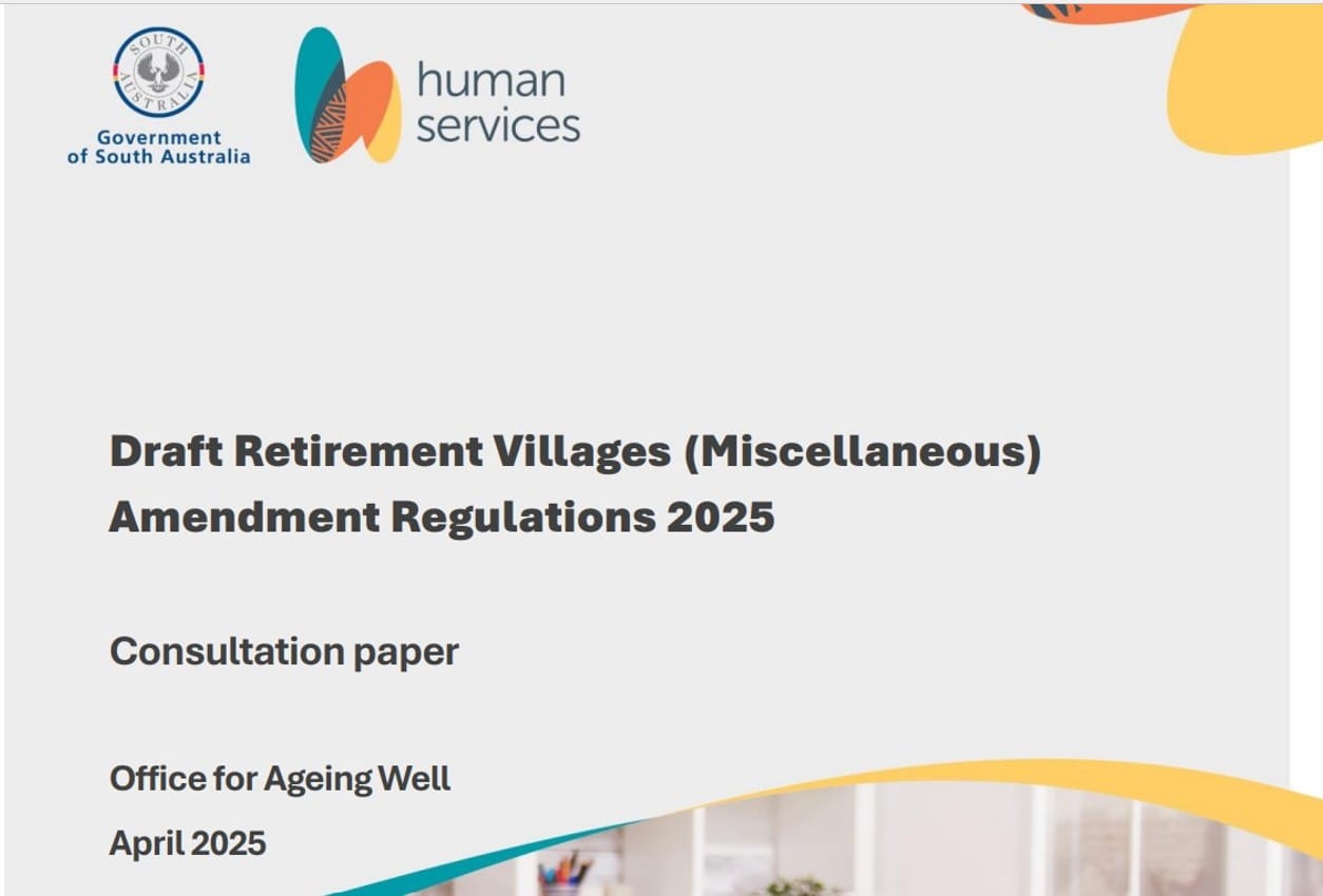 Operators and residents urged to have a say on SA’s proposed regulations for new Retirement Villages (Miscellaneous) Amendment Act 2024