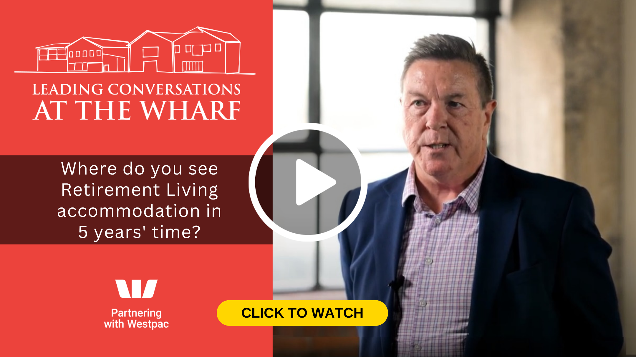 Conversations at the Wharf: Where do you see Retirement Living accommodation in 5 years' time?