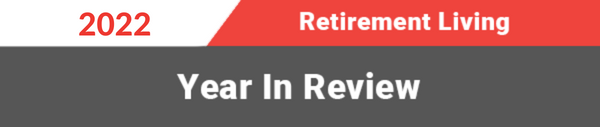 Retirement Living Year in Review 2022