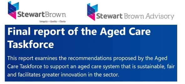 Just released StewartBrown modelling calculates Taskforce recommendations (if implemented) will deliver an additional $3.76B to both aged care sectors