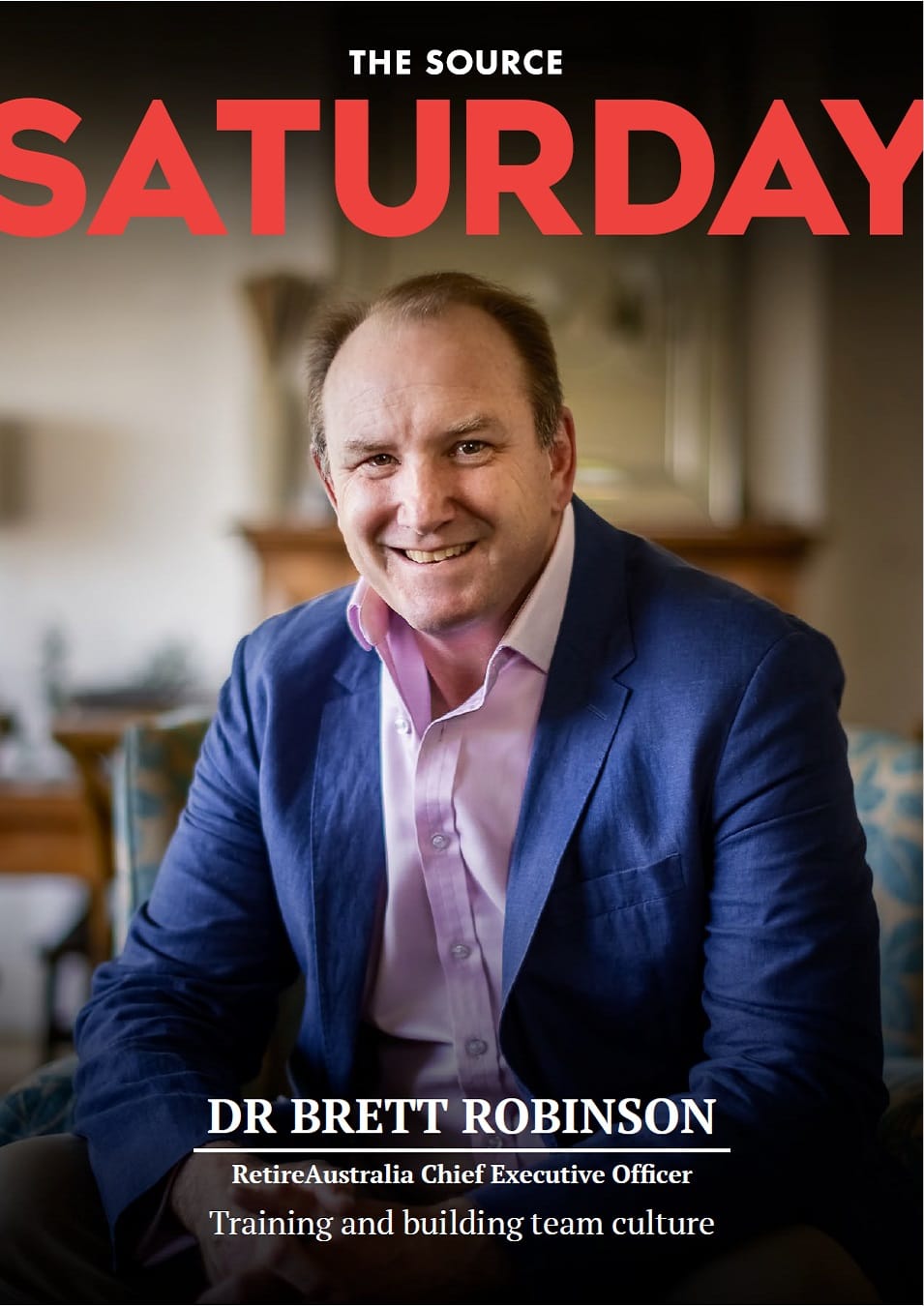 ISSUE 18 - Dr Brett Robinson, CEO RetireAustralia