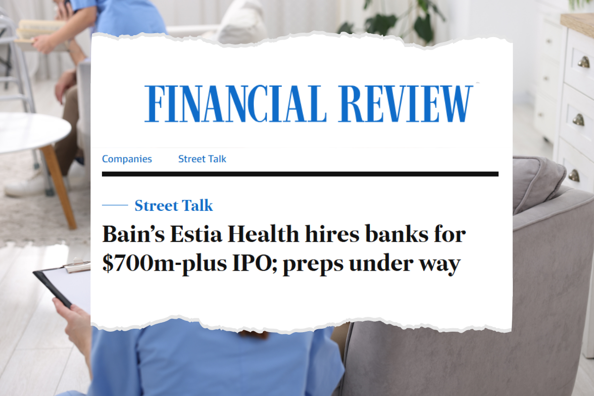 Bain Capital to go back to the future with Estia Health?