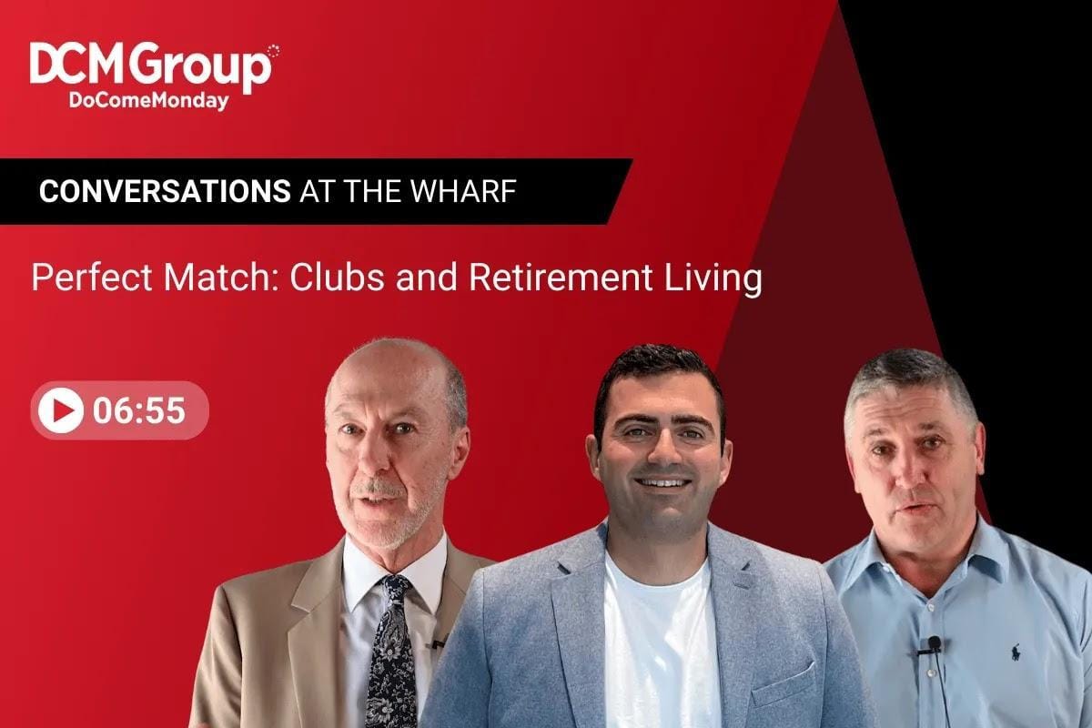 Conversations at the Wharf: The Perfect Match: Clubs and Retirement Living