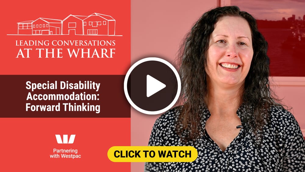 Conversations at the Wharf: Forward Thinking About Special Disability Accommodation post image