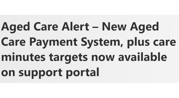 New Aged Care Payment System goes live post image