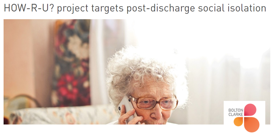 Village & care operator Bolton Clarke supports regional seniors as it expands its HOW R U? peer support telephone service check in service post image