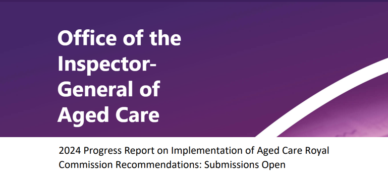 Inspector-General of Aged Care calls for submissions on progress of Royal Commission recommendations post image