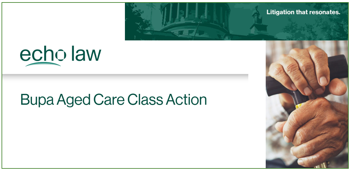 Class action launched by Echo Law against Bupa Aged Care post image