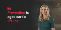 Prevention isn’t a slogan – it’s the only way to save residential aged care post image