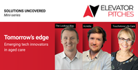 Elevator Pitch Mini-series | Tomorrow’s edge: emerging tech innovators in aged care post image