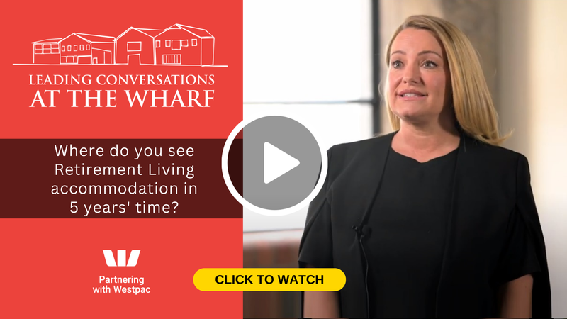 Conversations at the Wharf: Where do you see Retirement Living accommodation in 5 years' time? post image
