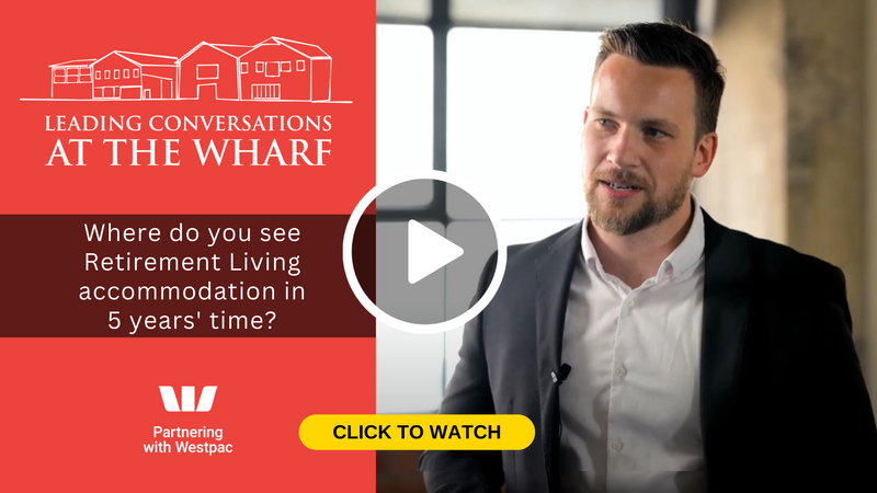 Conversations at the Wharf: Where do you see Retirement Living accommodation in 5 years' time? post image
